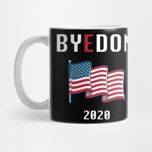 Bye Don 2020 Joe Biden supporter T-shirt Mug